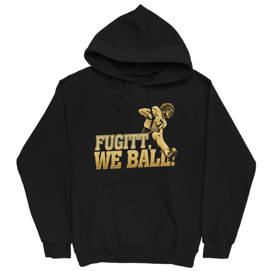 DARRIN 'FUGITT WE BALL!' BLACK HOODIE